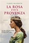 Carol McGrath - La rosa di Provenza