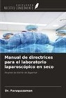 Faruquzzaman - Manual de directrices para el laboratorio laparoscópico en seco