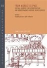 Sible de Blaauw, Elisabetta Scirocco - From words to space. Textual sources for reconstructing and understanding medieval sacred spaces