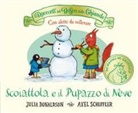Julia Donaldson, Axel Scheffler - I racconti del Bosco delle Ghiande. Scoiattola e il pupazzo di neve