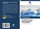 Faruquzzaman, Dr Faruquzzaman, Dr. Faruquzzaman - Leitfaden für das laparoskopische Trockenlabor