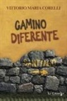 Vittorio Maria Corelli - Camino diferente