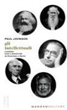 Paul Johnson - Gli intellettuali