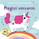 Marion Billet - Magici unicorni. I miei piccoli libri sonori da accarezzare