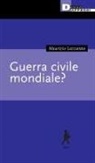 Maurizio Lazzarato - Guerra civile mondiale?