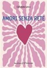 Consolata Lanza - Amori senza rete