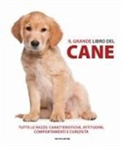 Il grande libro del cane. Tutte le razze: caratteristiche, attitudini, comportamenti e curiosità
