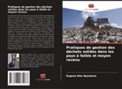 Eugene Atta Nyankson - Pratiques de gestion des déchets solides dans les pays à faible et moyen revenu