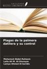 Mohamed Abdel-Raheem, Lamya Ahmed Al-keridis, Laila Ali M. Al-Shuraym - Plagas de la palmera datilera y su control