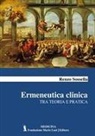 Renzo Sossella - Ermeneutica clinica. Tra teoria e pratica