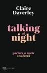 Claire Daverley - Talking at night. Ediz. italiana