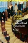 Robert Kolker - Hidden Valley Road. Nella mente di una famiglia americana