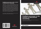 Julia Zingsem - Feedback processes in the context of educational counseling