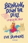 Evie Dunmore - Bringing down the duke. La resa del duca
