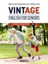 Manuela Cohen, Maria Cecilia Luise, Antonella Santi - VintAge. English for seniors. Corso di inglese A1+