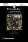 Cecilia Pedrazza Gorlero, Giovanni Rossi, Daniele Velo Dalbrenta - L' arte di giudicare. Percorsi ed esperienze tra letteratura, arti e diritto