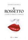 Antonio Ciaramella - Il rossetto. La storia, il simbolo, il cosmetico