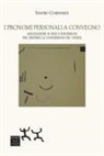 Sandro Cominardi - I pronomi personali a convegno. Associazioni di idee e riflessioni per definite le connessioni del vivere