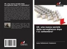 Lana Velimirovic Vukalovic - UE- una nuova società della sorveglianza dopo l'11 settembre?