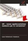 Lana Velimirovic Vukalovic - UE - nowe spoleczenstwo nadzoru po 11 wrzesnia?