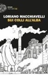 Loriano Macchiavelli - Sui colli all'alba