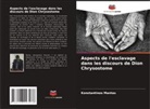 Konstantinos Mantas - Aspects de l'esclavage dans les discours de Dion Chrysostome