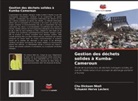 Chu Dickson Nkoli, Tchuemi Herve Leclerc - Gestion des déchets solides à Kumba-Cameroun