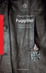 Danny Orbach - Fuggitivi. Mercenari nazisti nella guerra fredda