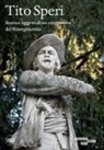 Enrico Valseriati - Tito Speri. Storia e oggetti di un cospiratore del Risorgimento
