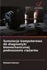 Khaled Zahran - Symulacja komputerowa do diagnostyki biomechanicznej podnoszenia ciezarów