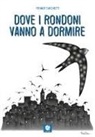 Franco Sacchetti - Dove i rondoni vanno a dormire
