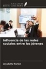 Josukutty Kurian - Influencia de las redes sociales entre los jóvenes
