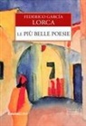 Federico García Lorca - Le più belle poesie