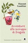 Vincent Cuvellier, Isadora Bucciarelli - Avventure allo sciroppo di fragola