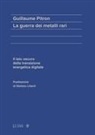 Guillaume Pitron - La guerra dei metalli rari. Il lato oscuro della transizione energetica e digitale