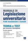 Cesare Miriello - Manuale di legislazione universitaria. Profili amministrativi e contabili. Teoria e test per concorsi e formazione