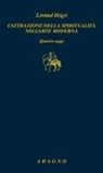 Lóránd Hegyi - L' attrazione della spiritualità nell'arte moderna. Quattro saggi