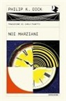 Philip K. Dick - Noi marziani