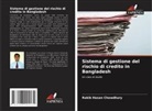 Rakib Hasan Chowdhury - Sistema di gestione del rischio di credito in Bangladesh
