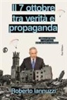 Roberto Iannuzzi - Il 7 ottobre tra verità e propaganda. L'attacco di Hamas e i punti oscuri della narrazione israeliana