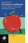 Federico Benuzzi - È la fisica, bellezza! Le mele cadevano anche prima che Newton nascesse