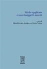 Mariafilomena Anzalone, Oreste Tolone - Etiche applicate e nuovi soggetti morali