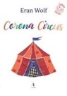 Eran Wolf, Eran Wolf - Corona circus