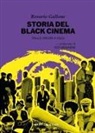Rosario Gallone - Storia del black cinema. Dalle origini a oggi