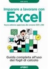 Mike Davis - Imparare a lavorare con Excel. Guida completa all'uso dei fogli di calcolo