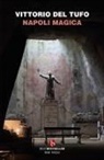 Vittorio Del Tufo - Napoli magica