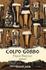 Franz Bartelt - Colpo gobbo