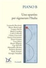 Leonardo Becchetti - Piano B. Uno spartito per rigenerare l'Italia