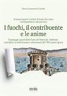 Rocco Cuzzucoli Crucitti - I fuochi, il contribuente e le anime. Il paesaggio agrario della Costa dei Trabocchi: l'ambiente, il territorio, le attività umane e istituzionali, dal '700 ai nostri giorni