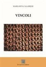Maria Rita Calabrese - Vincoli